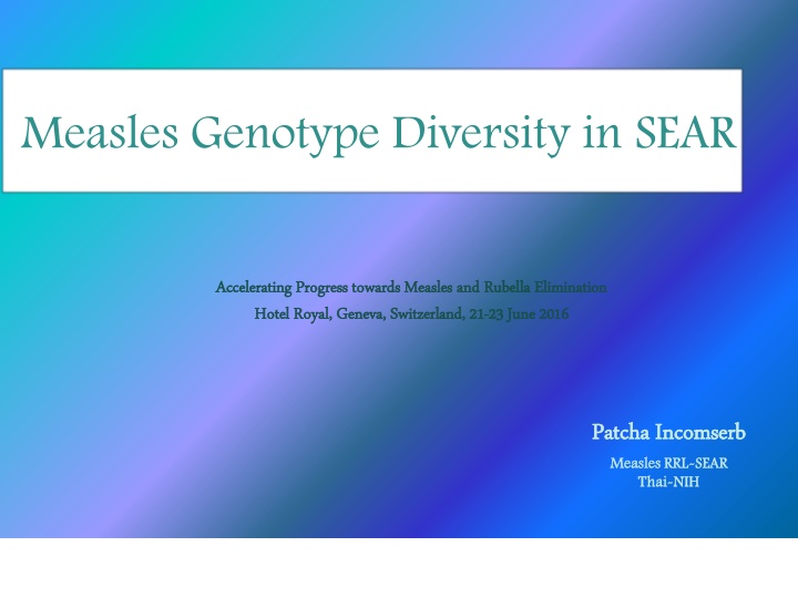 Measles Genotype Diversity in SEAR: Accelerating Progress
