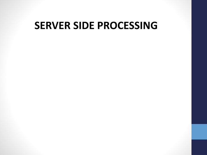SERVER SIDE PROCESSING