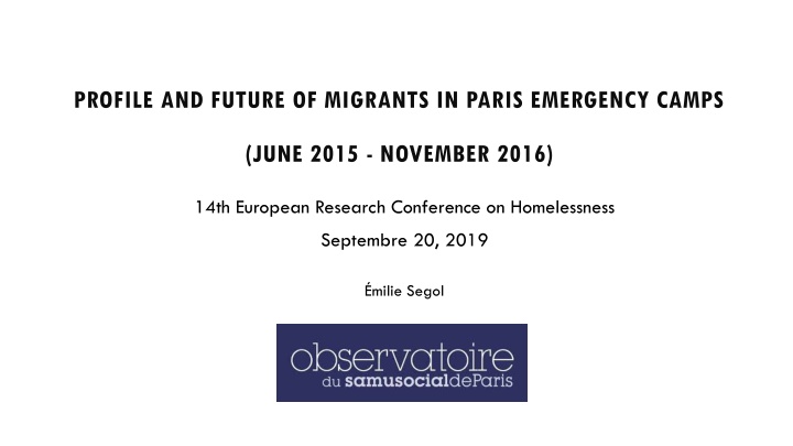 Profile and Future of Migrants in Paris Emergency Camps