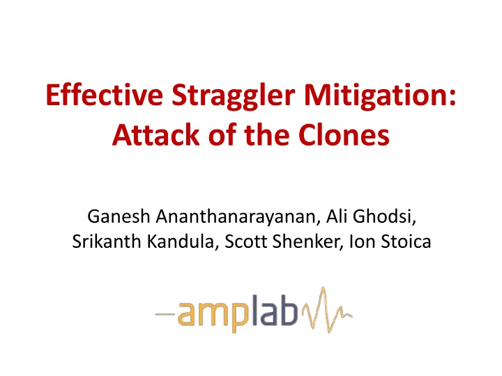 Effective Straggler Mitigation in Small Jobs: A Unique Approach