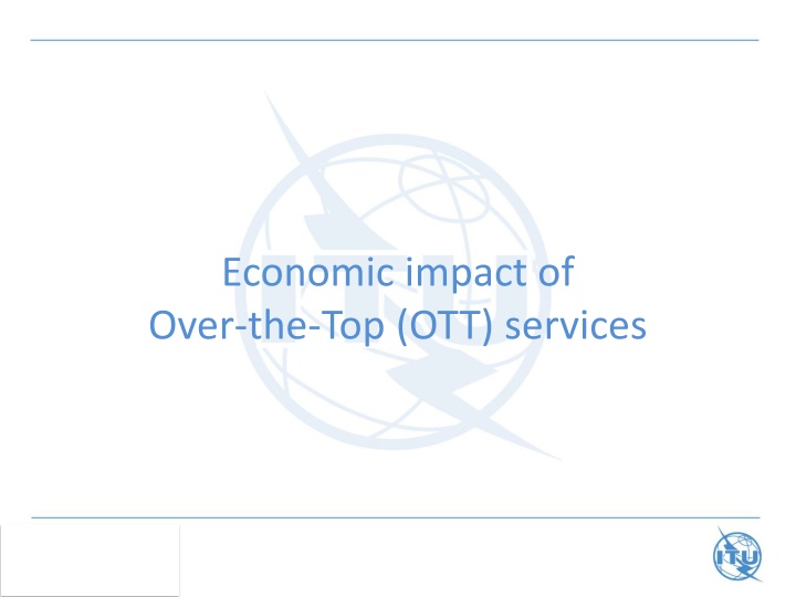 Economic Impact of Over-the-Top (OTT) Services Study