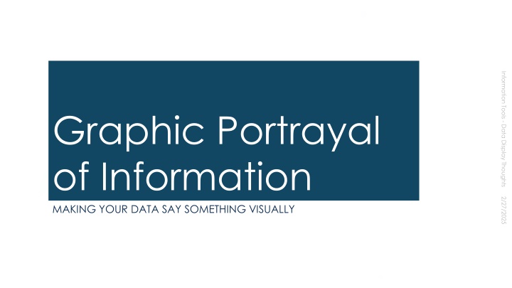 Graphic Portrayal of Information: Making Your Data Speak