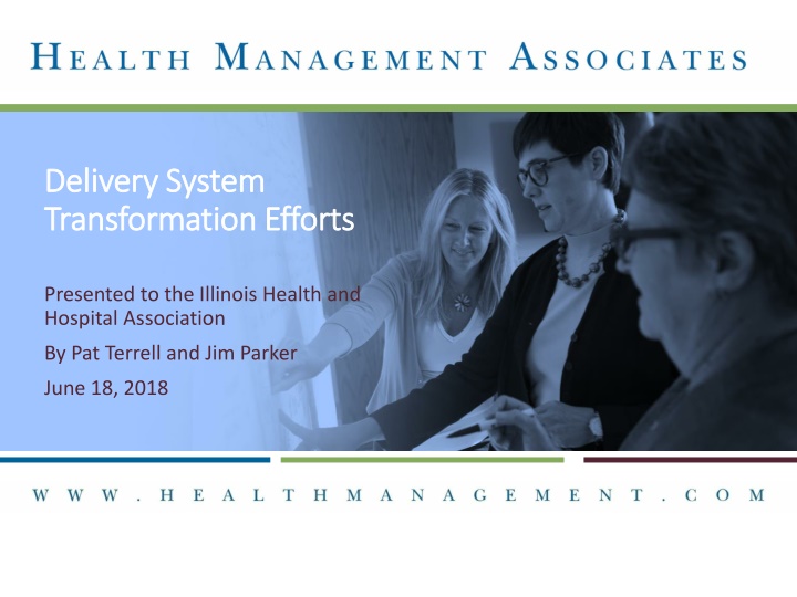 Delivery System Transformation Efforts Presented to IHA