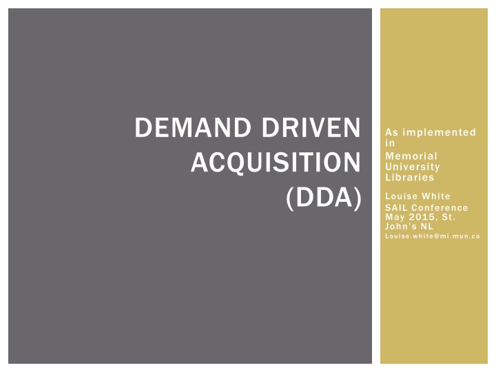 DEMAND DRIVEN  ACQUISITION