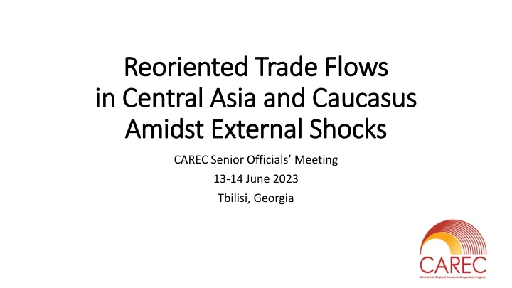 Reoriented Trade Flows in Central Asia and Caucasus Amidst External Shocks
