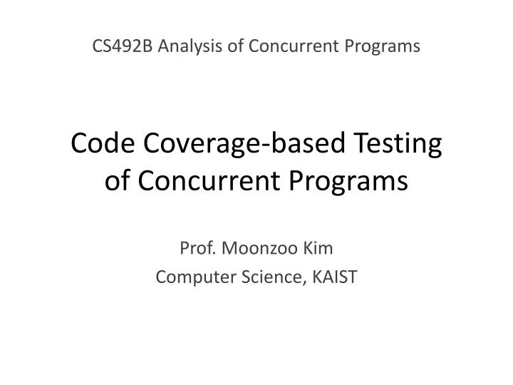 Coverage-based Testing of Concurrent Programs: Analysis & Metrics