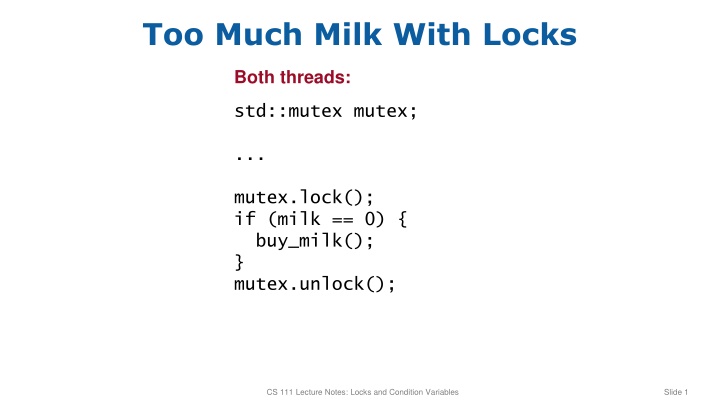 Locks and Condition Variables in Producer/Consumer Threads