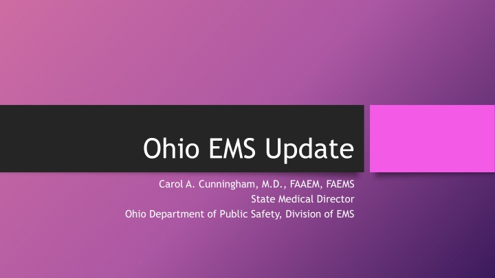 Ohio EMS Update & Events - State Director Dr. Carol A. Cunningham