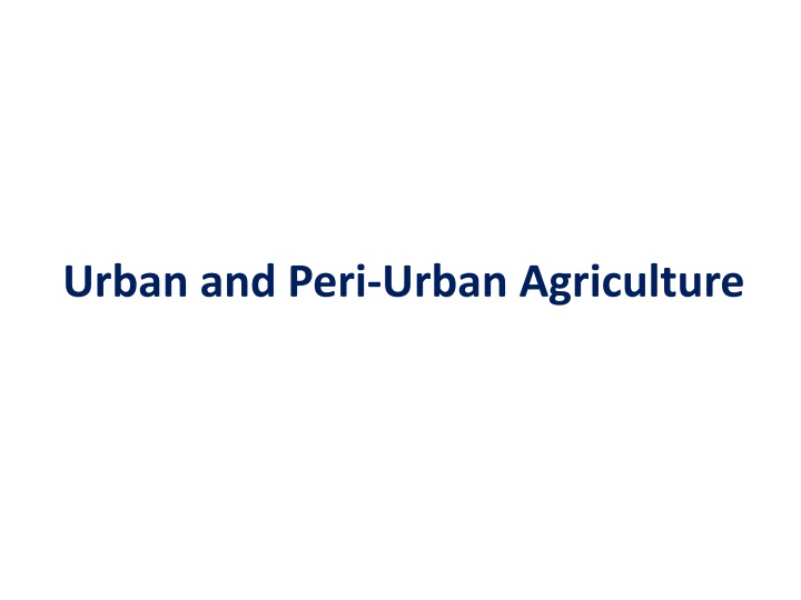 Urban and Peri-Urban Agriculture