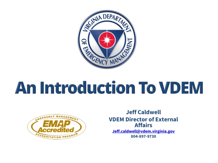 Jeff Caldwell - VDEM Director of External Affairs