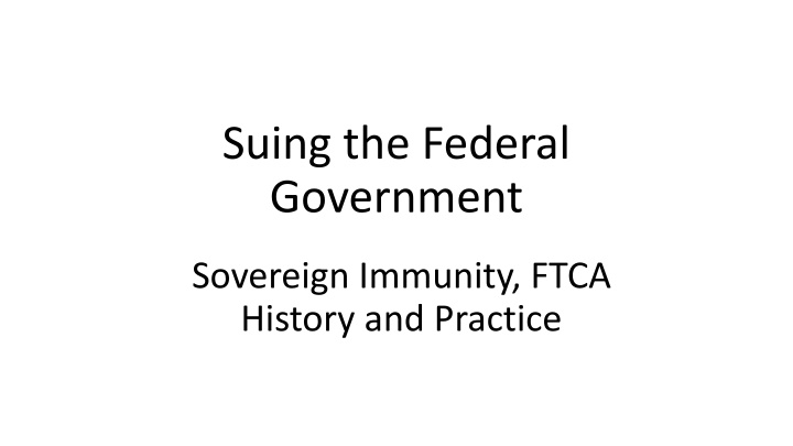 Sovereign Immunity and FTCA History