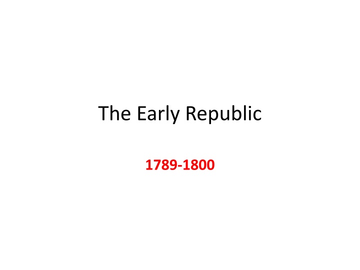 Early Republic Conflicts and Economic Measures