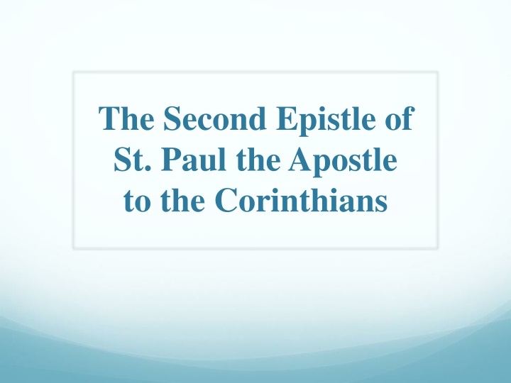 Overview of St. Paul's Second Epistle to the Corinthians