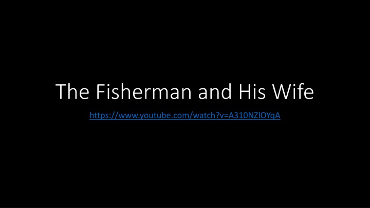 The Fisherman and His Wife