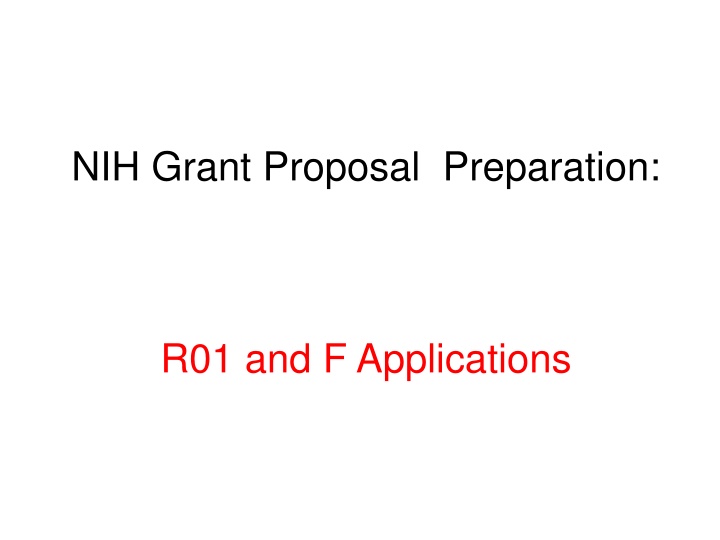 NIH Grant Proposal Preparation: General Instructions