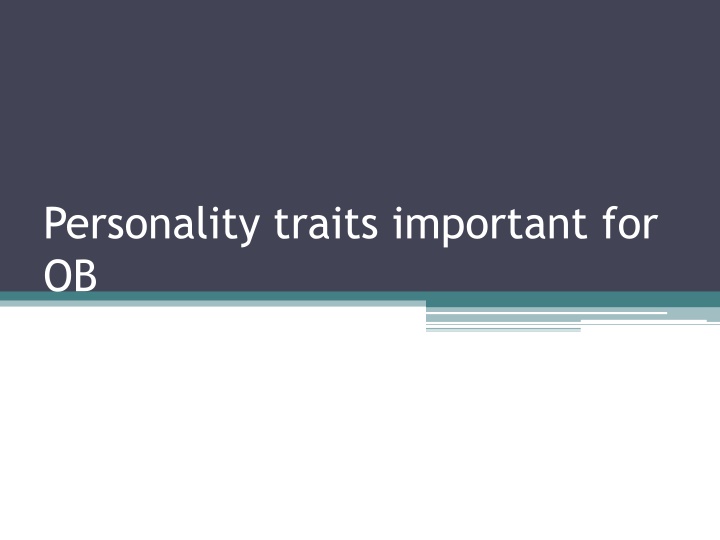 Important Personality Traits for Organizational Behavior