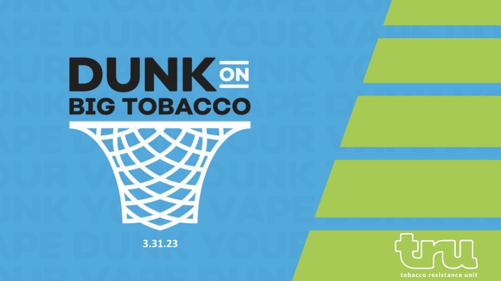Take Down Tobacco: March 31 Dunk Contest Event