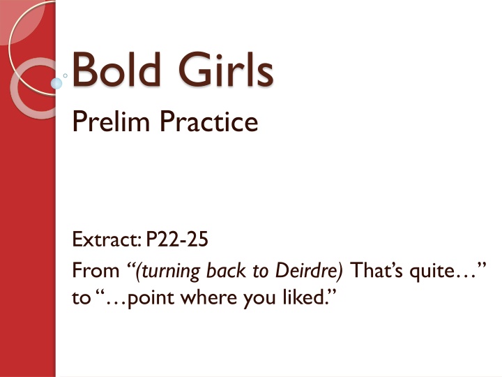 Developing tension and revealing personalities in Bold Girls Prelim Extract