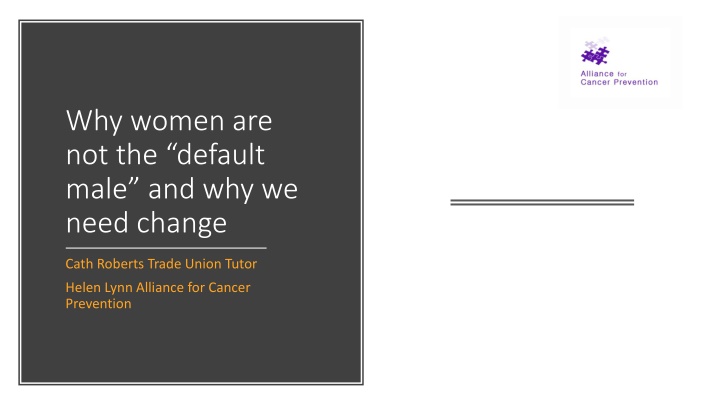 Why Women Are Not the Default Male - The Need for Change in Gender Perception