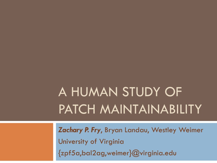 A HUMAN STUDY OF  PATCH MAINTAINABILITY