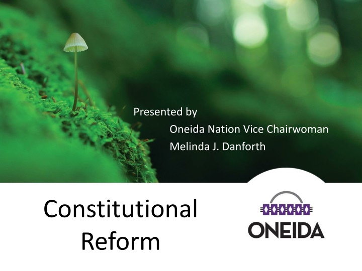 Oneida Nation Constitutional Reform Overview