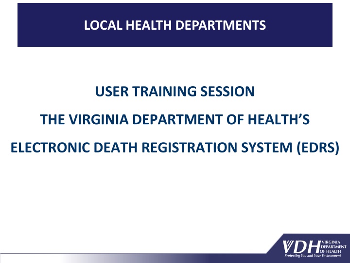 Electronic Death Registration System (EDRS) Overview