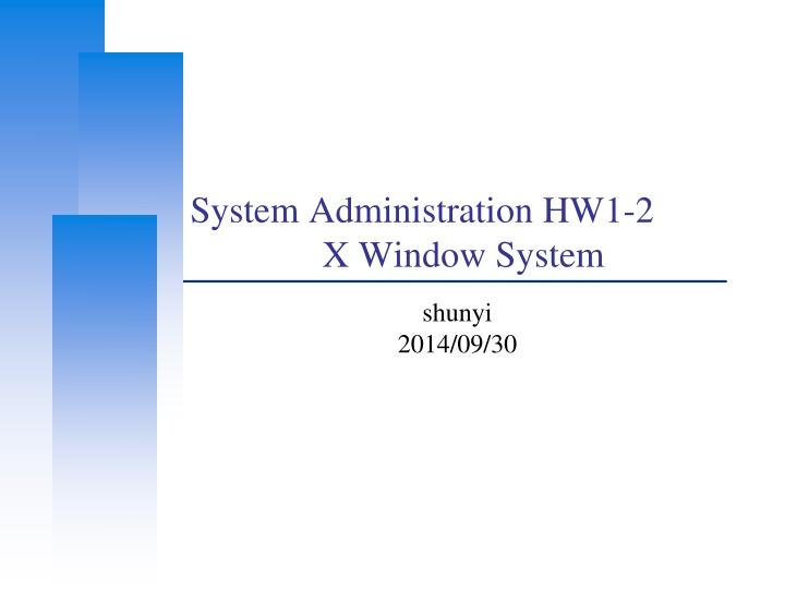 System Administration HW1-2X Window System at Computer Center