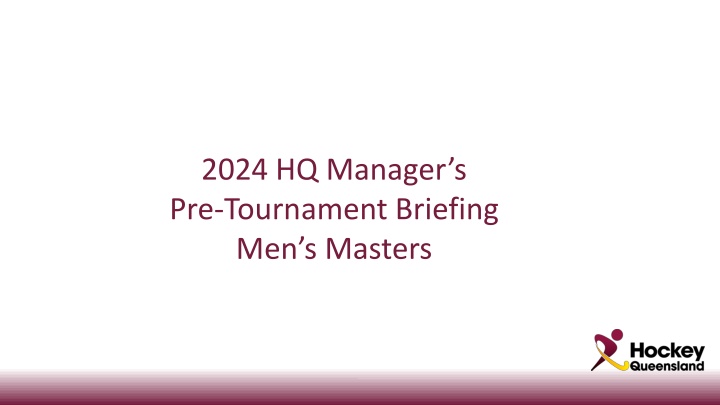 HQ Managers Pre-Tournament Briefing - Men's Masters