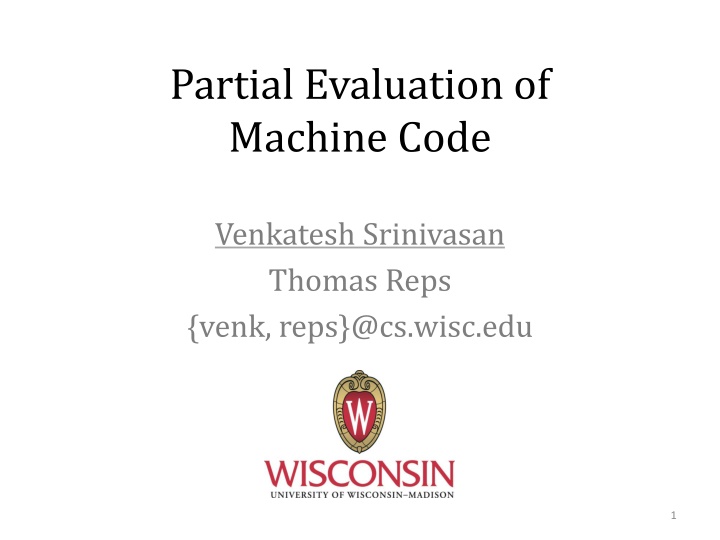 Partial Evaluation of Machine Code Framework for Specialization and Optimization