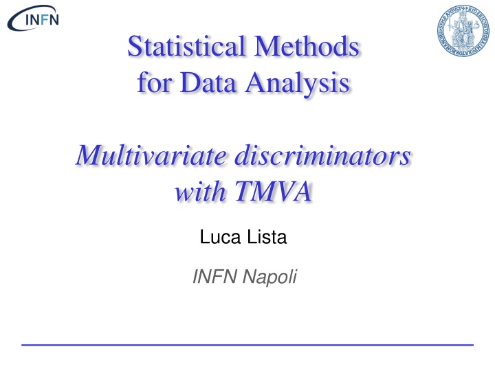 Statistical Methods for Multivariate Discriminators with TMVA