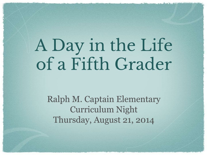 A Day in the Life of a Fifth Grader at Captain Elementary