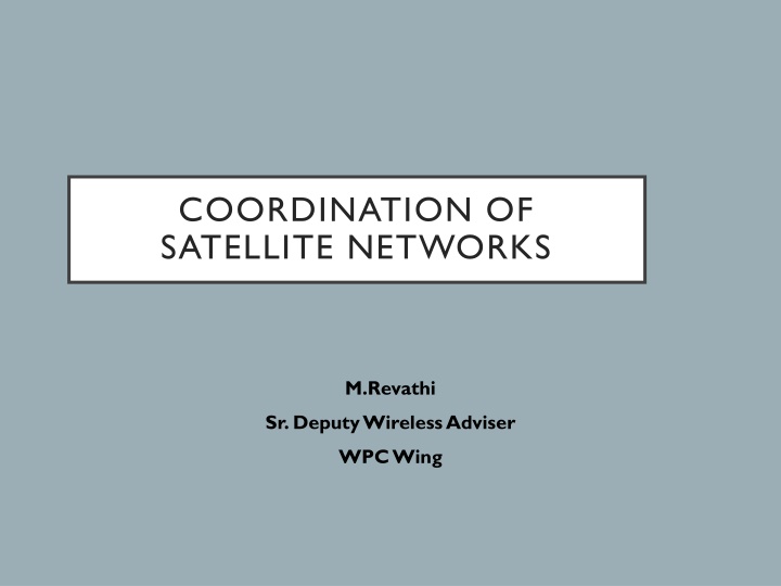 Satellite Networks Coordination Overview