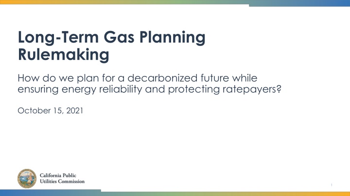 Long-Term Gas Infrastructure Planning