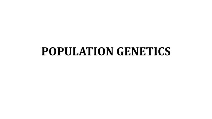 Population Genetics: Study of Allele Frequency Changes