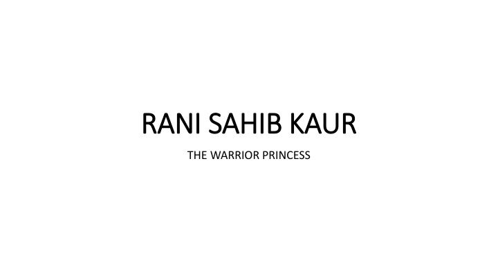 Rani Sahib Kaur, The Warrior Princess of Patiala