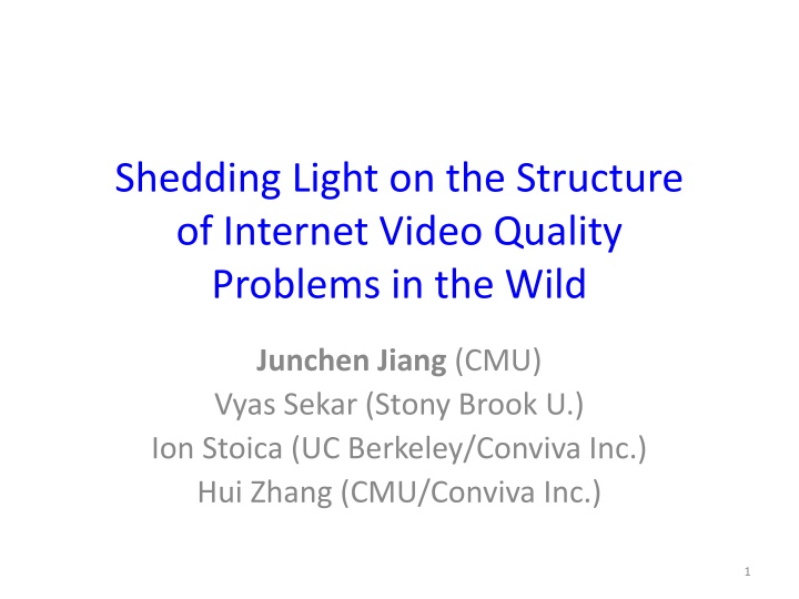 Shedding Light on Internet Video Quality Problems