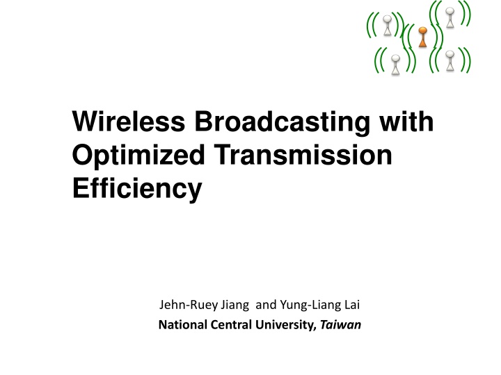 Optimized Wireless Broadcasting Efficiency