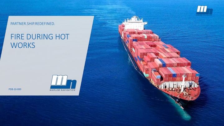 FIRE DURING HOT  WORKS