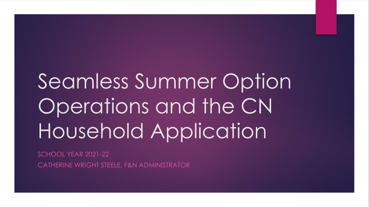 - Seamless Summer Option Operations & Household Application SY 2021-22