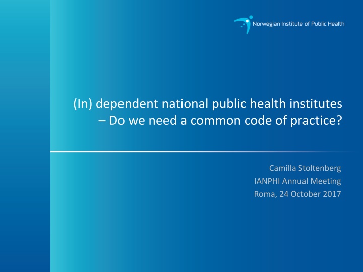 Importance of Independent National Public Health Institutes