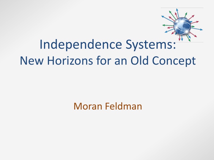 New Horizons in Independence Systems