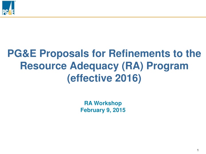 PG&E Proposals for Refinements to Resource Adequacy Program