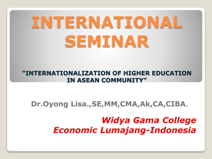 International Seminar on Higher Education Internationalization in ASEAN Community