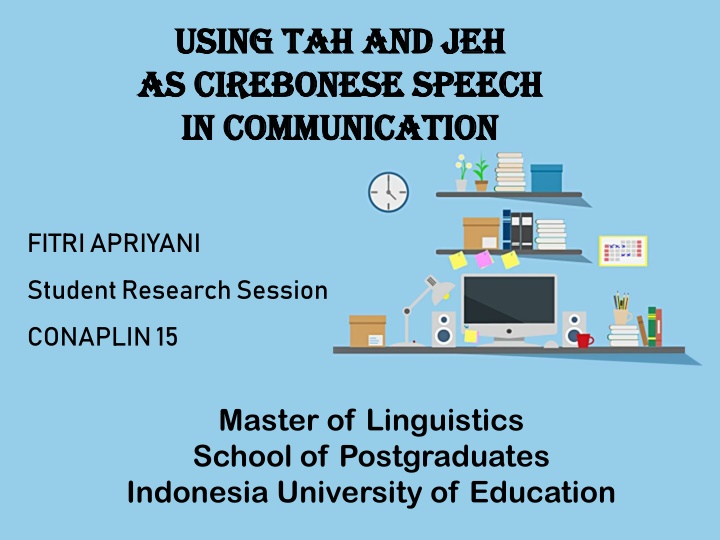 Study on Tah and Jeh Speech in Cirebonese Communication