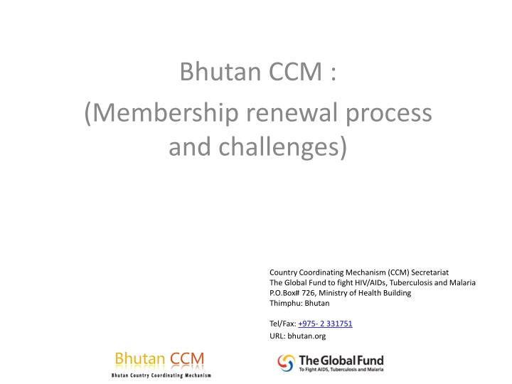 Challenges in Bhutan CCM Membership Renewal Process