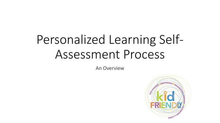 Self-Assessment for Enhanced Learning Environments