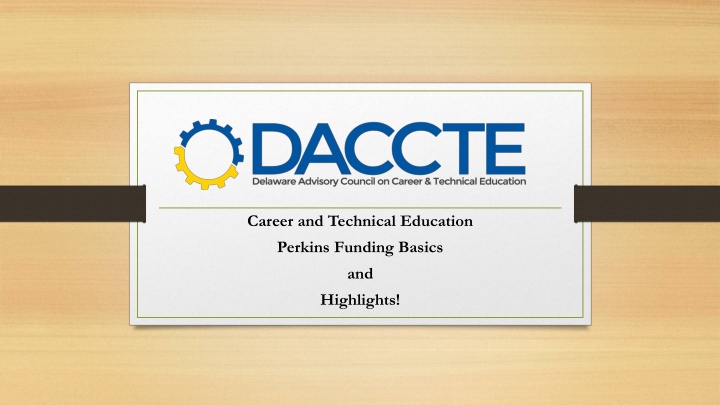 Perkins Funding Basics and Highlights