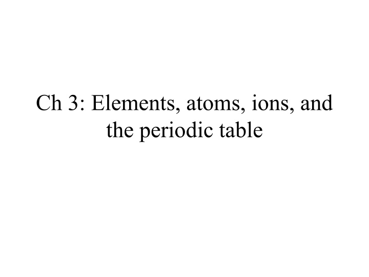 Elements, Atoms, Ions, and Periodic Trends