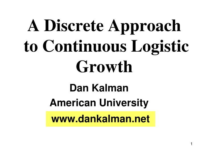 A Discrete Approach to Continuous Logistic Growth