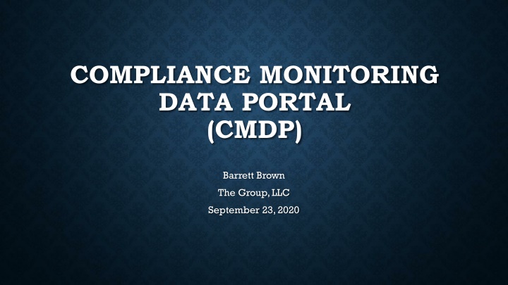 Compliance Monitoring Data Portal (CMDP) Overview